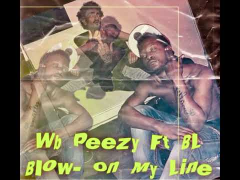 WB Peezy Ft BL Blow - On My Line