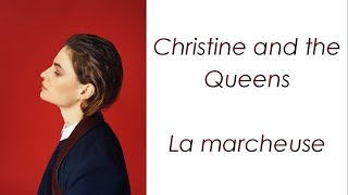 Christine and the Queens - La marcheuse - Paroles