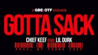 Chief Keef - Gotta Sack Ft. Lil Durk