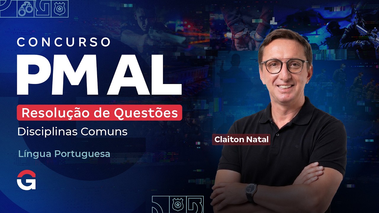 Concurso PM AL | Resolução de Questões: Disciplinas Comuns | Língua Portuguesa com Claiton Natal