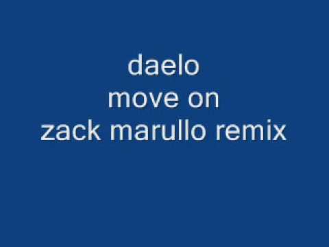 daelo move on zack marullo remix