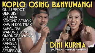 Download lagu GULU PEDOT - GERIGIS - REHANA - Album Dini Kurnia Koplo Banyuwangi Terbaru 2025 mp3