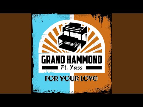For Your Love (feat. Yass)