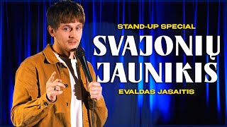EVALDAS JASAITIS STAND-UP: SVAJONIŲ JAUNIKIS