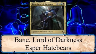 Let&#39;s Build a Bane, Lord of Darkness Hate Bears EDH Deck