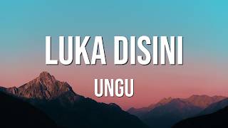 Download lagu Ungu - Luka Disini - lirik mp3