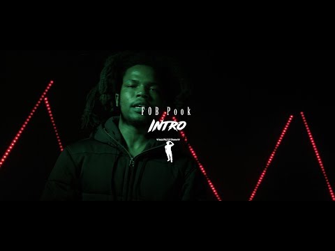 F.O.B Pook - Intro [Dir. @VideoShootShawty]