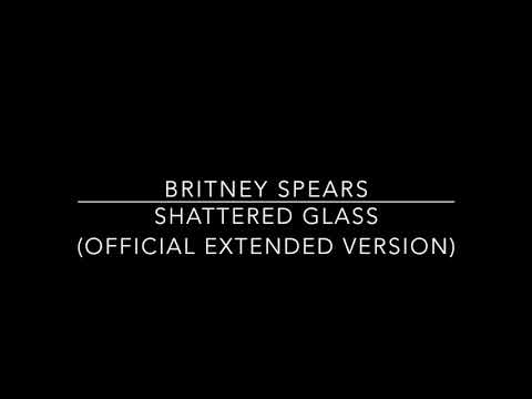 Britney Spears - Shattered Glass (Official Extended Version)