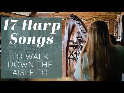 17 Harp Songs to Walk Down the Aisle to