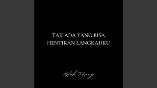 Download lagu Tak Ada Yang Bisa Hentikan Langkahku mp3 Download lagu Tak Ada Yang Bisa Hentikan Langkahku mp3