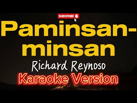 Paminsan-minsan - Richard Reynoso (KARAOKE)