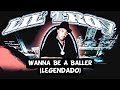 Lil' Troy - Wanna Be A Baller [Legendado]