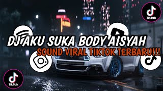 Download lagu DJ BFUNK AKU SUKA BODY AISYAH ( SLOWED & REVERB ) || SOUND VIRAL TIKTOK TERBARU mp3
