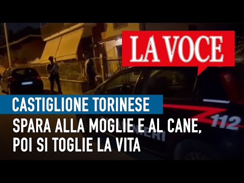 CASTIGLIONE TORINESE. Spara alla moglie e al cane, poi si toglie la vita #giornalelavoce, #lavoce
