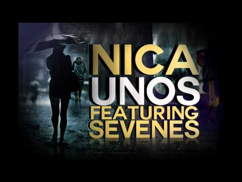 Unos - Nica ft. Sevenes