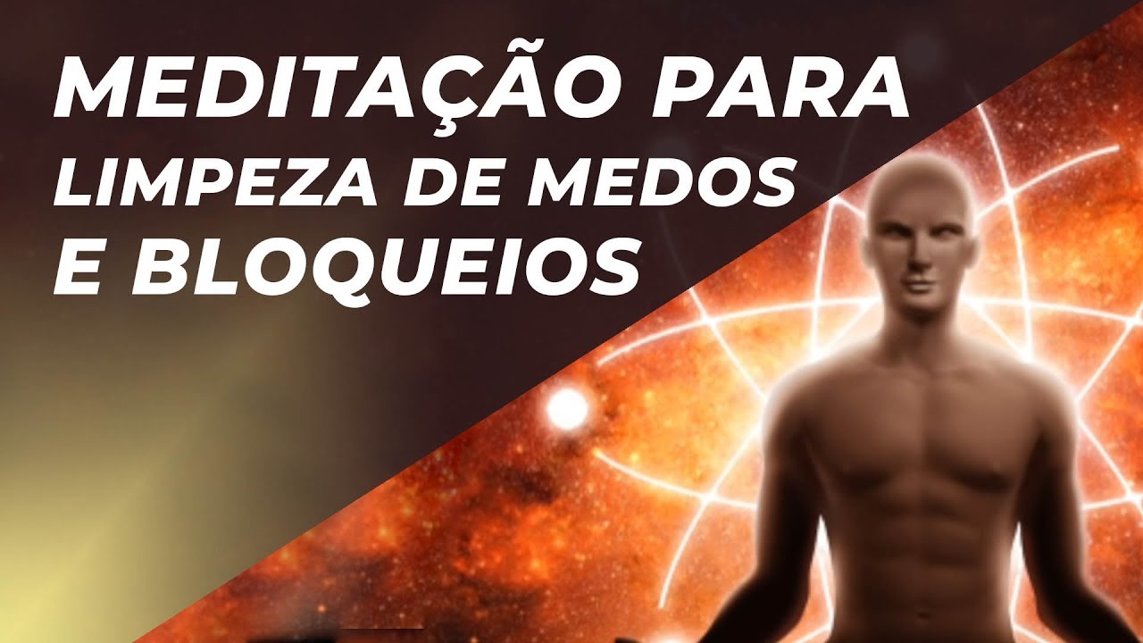 MÚSICA DE MEDITAÇÃO PARA LIMPEZA DE MEDOS E BLOQUEIOS - 528HZ e 852HZ