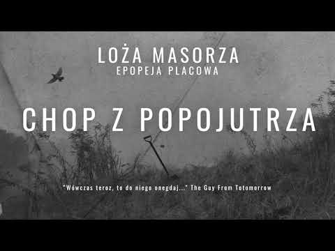 Loża Masorza - Epopeja Placowa: Chop z Popojutrza / Trailer