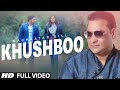 Nachattar Gill Khushboo Full Video New Punjabi Song 2015