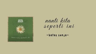 Download lagu lirik lagu Nanti kita seperti ini ~batas senja~ #motiongraphic #tugas mp3