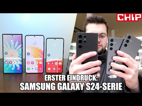 Samsung Galaxy S24 Modelle im ersten Test-Eindruck | CHIP
