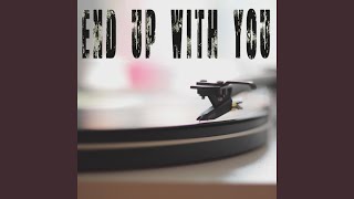 End Up With You (Originally Performed by Carrie Underwood) (Instrumental)