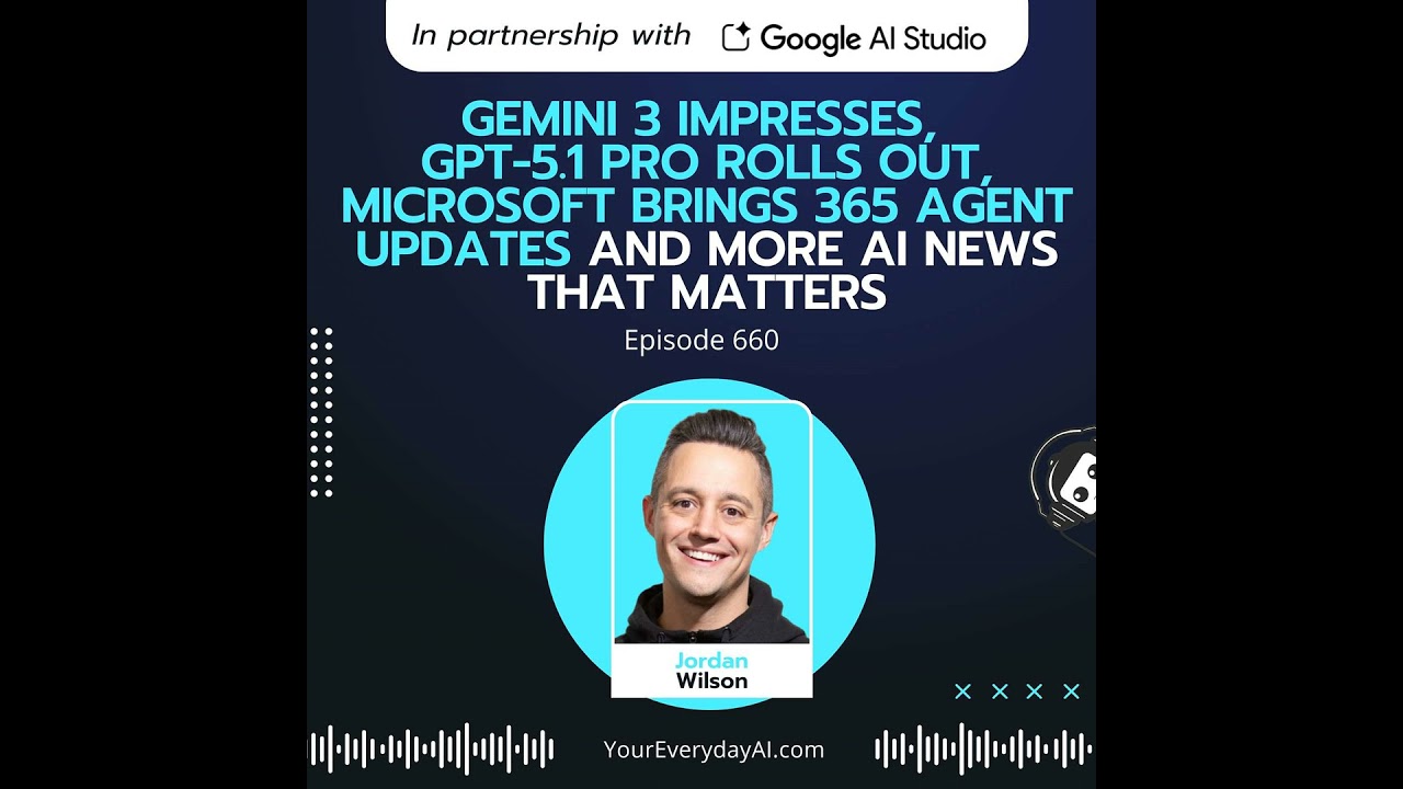 Gemini 3 impresses, GPT-5.1 Pro rolls out, Microsoft brings 365 Agent updates and more AI News Th...