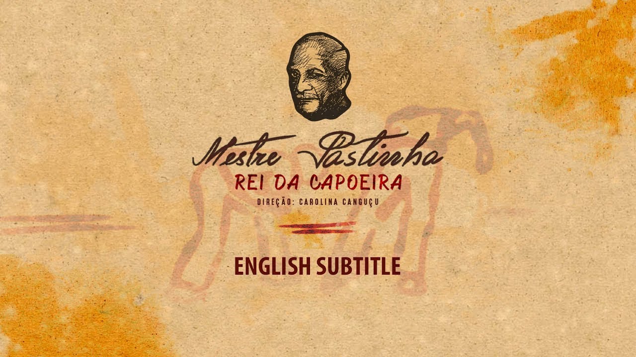 MASTER PASTINHA, THE KING OF CAPOEIRA | DOCUMENTARY (ENGLISH SUBTITLES)