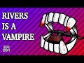 Rivers Is A Vampire by Bear Ghost