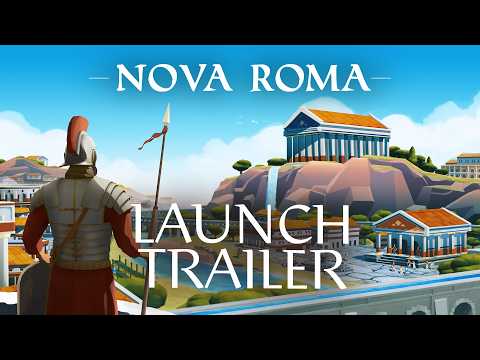 Nova Roma - Launch Trailer | Roman City-Builder