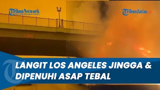 Situasi Darurat, Kebakaran Besar Ubah Langit Los Angeles Jadi Jingga & Dipenuhi Asap Tebal