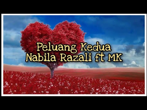 Nabila Razali ft MK K-Clique - Peluang Kedua (Lirik)
