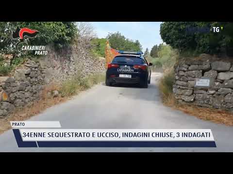 2022-05-10 PRATO - 34ENNE SEQUESTRATO E UCCISO, INDAGINI CHIUSE, 3 INDAGATI