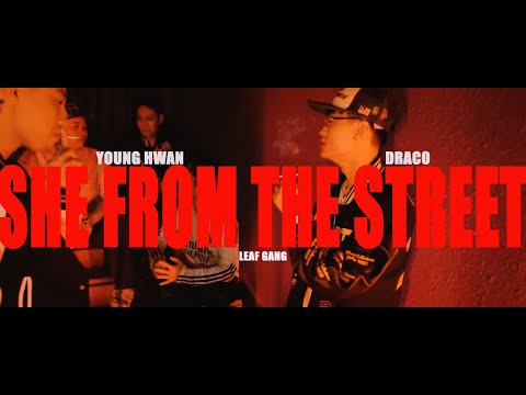 Young Hwan & @dracomadee  - She From The Street (Official Video)