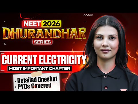 ⚔️ NEET 2026 Physics Dhurandhar Series | Current Electricity One Shot- Part I | Tamanna Mam