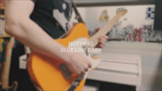 [Tabs] Nothing : Blue Line Baby : Guitar Cover
