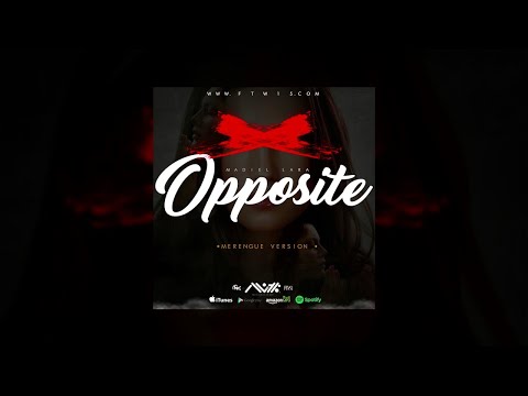 Madiel Lara - Opposite (Merengue Version) prod. MLOTB & Darlin Cornielle
