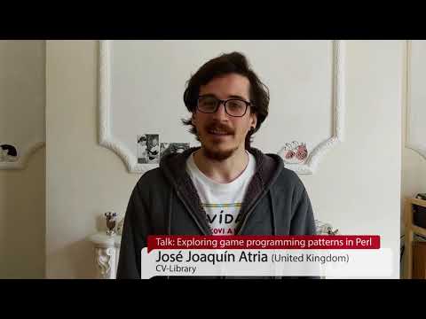 PerlCon 2019 announce: José Joaquín Atria. Exploring game programming patterns in Perl