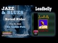 Leadbelly - Noted Rider