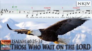 Isaiah 40:25-31 Song (NKJV) 