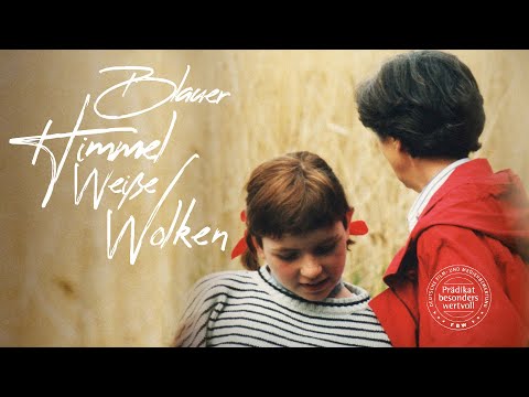 Offizieller Trailer | "Blauer Himmel Weiße Wolken" – "Blue Sky White Clouds"  I Official Trailer