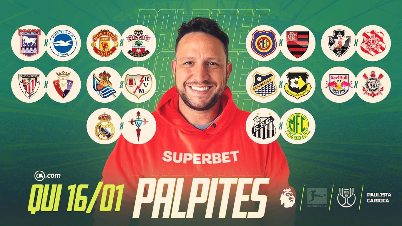 Palpites de futebol 16/01/2025 - Quinta - Campeonato Paulista + Campeonatos Europeus