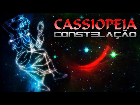 Mistérios do Espaço! Constelação de Cassiopeia