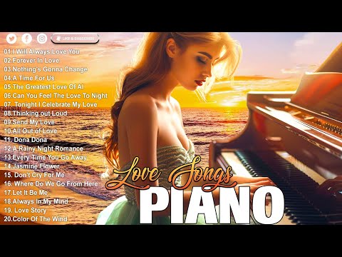 TOP 200 LEGENDARY PIANO INSTRUMENTAL LOVE SONGS 💕 Rhythm Of The Rain,  My Love, Love story 🎵