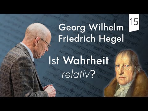 Episode 15: Georg Wilhelm Friedrich Hegel: Ist Wahrheit relativ? | Benedikt Peters