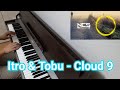 Itro Tobu Cloud 9 Piano Cover