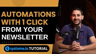 Automations with 1 Click from your Newsletter in Systeme.io