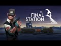 Vidéo de gameplay de The Final Station  PC