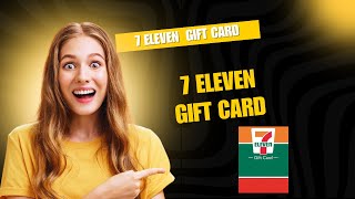 7 Eleven gift card Generate Now