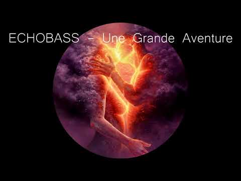 ECHOBASS - Une Grande Aventure [Melodic Acid Tribe]