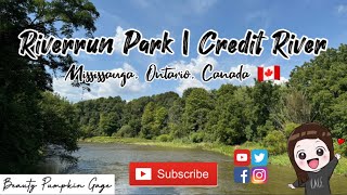 RIVERRUN TRAIL | MISSISSAUAGA, ONTARIO, CANADA 🇨🇦